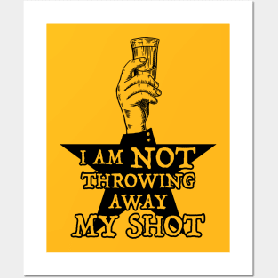 Not Throwing Away My Shot (Hamilton inspired - Black print) Posters and Art